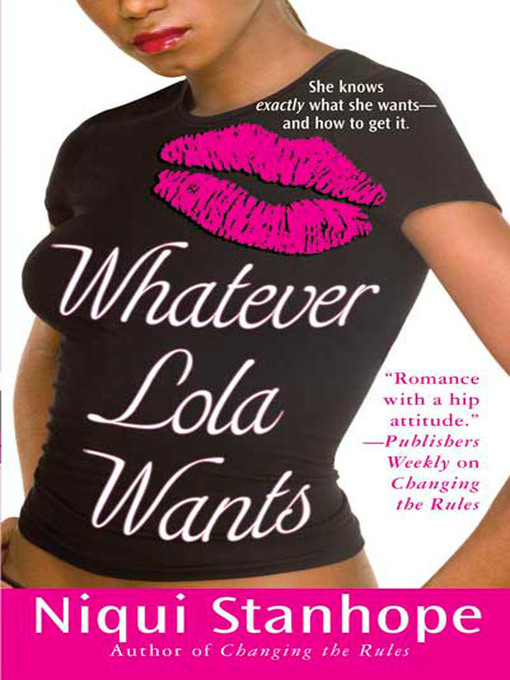 Title details for Whatever Lola Wants by Niqui Stanhope - Wait list